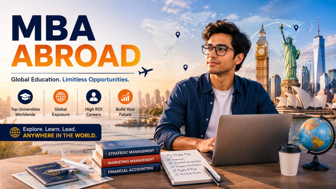 an international student planning global business education with a laptop, passport, globe, travel map, airplane model, and world landmarks in the background, representing overseas MBA opportunities, career growth, and international exposure.