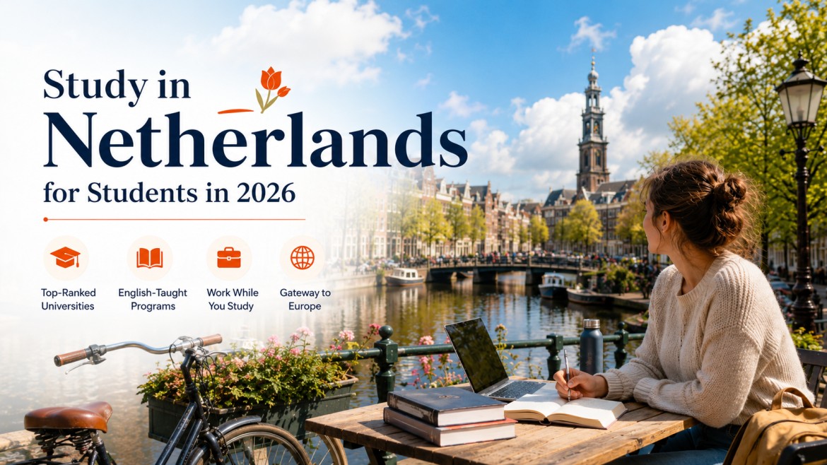 A scenic Netherlands canal with books, laptop, bicycle, and Dutch city architecture, with text reading “Study in Netherlands for Students in 2026" and icons highlighting top-ranked universities, English-taught programs, work while studying, and gateway to Europe.